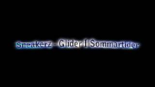 Sneakerz  Glider I Sommartider [upl. by Bland]