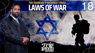 18 Rambams Laws Of War with Rabbi Yonatan Halevy [upl. by Twelve]