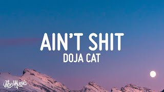 Doja Cat  Aint Shit Lyrics [upl. by Ijnek559]