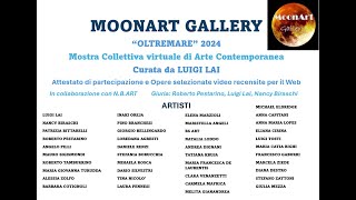 LUIGI LAI PRESENTA GLI ARTISTI DELLA MOSTRA OLTREMARE 2024 MOONART [upl. by Market26]