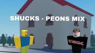 Roblox Peons Shucks   PEONS MIX [upl. by Celeste967]