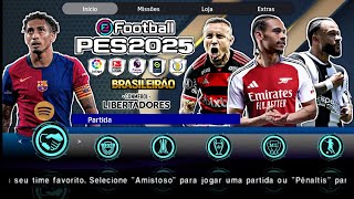 🚨 ATUALIZOU EFOOTBALL PES 2025  PPSSPP  😱🔥 MEDIAFIRE ANDROID DIRETO ✅ BRASILEIRÃO E EUROPEU 2526 [upl. by Nnaharas738]