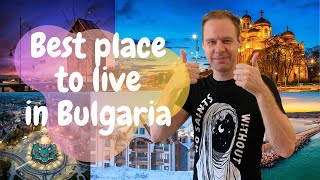 What is the BEST place to live in Bulgaria 🇧🇬 [upl. by Dyrrej]