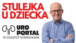 Stulejka i zapalenie napletka u dziecka Higiena intymna u chłopców Uro Portal Krzysztof Sobkowiak [upl. by Drhcir596]