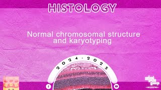 L11 Normal chromosomal structure and karyotyping Histology [upl. by Adallard]