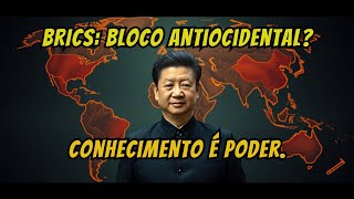 O Novo Bloco Antiocidental A Verdade por Trás da Expansão [upl. by Aerdnaz]