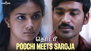 Poochi Meets Saroja  Thodari Comedy Scene  Dhanush Keerthy Suresh  Prabu Solomon [upl. by Aleinad]