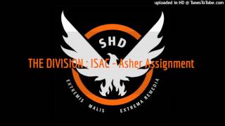 THE DIVISION  ISAC  Asher Assignment [upl. by Heidy]