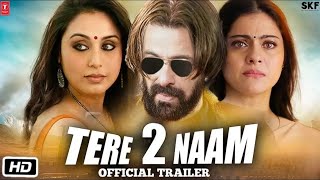 Tere Naam 2 Trailer 2024  Salman Khan  Bhumika Chawla  Kajol  Satish Kaushik [upl. by Patti]