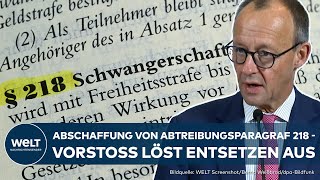 ABTREIBUNGSPARAGRAF 218 Gesetzesvorstoß der RestAmpel zum Schwangerschaftsabbruch empört Union [upl. by Ahsiuqet214]