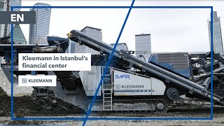 Kleemann Impact Crusher and Screening Plant in Operation in Istanbul’s Financial Center [upl. by Aradnahc]