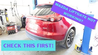 MAZDA LIFTGATE NOT WORKING CHECK THIS FIRST [upl. by Einnhoj]