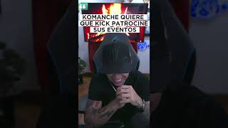 KOMANCHE QUIERE QUE KICK PATROCINE LOS PROXIMOS EVENTOS komanche westcol westcolclips squidcraft [upl. by Nedah]