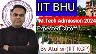 IIT BHU MTech Admission 2024  Expected Cut Off 2024  Post GATE Counselling 2024 iitbhu [upl. by Yessac]