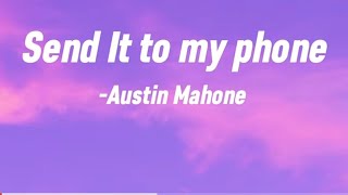 Austin Mahone  Send It to my Phone 📱 LYRICS [upl. by Ynabla]