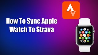 How To Sync Apple Watch To Strava [upl. by Micheline]