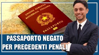 Come ottenere il RILASCIO DEL PASSAPORTO con precedenti penali✔ [upl. by Ennayoj]