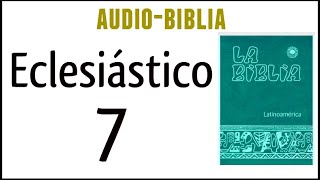 ECLESIÁSTICO SIRÁCIDES 7 BIBLIA CATÓLICA [upl. by Ynnavoeg]