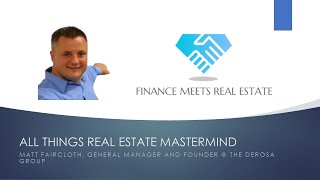 All Things Real Estate Mastermind w Matt Faircloth [upl. by Asoramla]