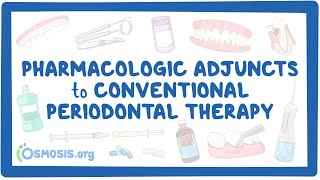 Pharmacologic adjuncts to conventional periodontal therapy [upl. by Rehpotsirhc244]