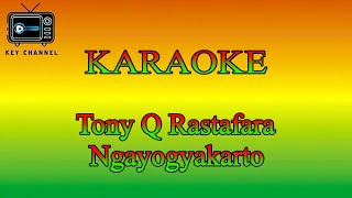 KARAOKE Reggae Tony Q Rastafara  Ngayogyakarto [upl. by Flanders]