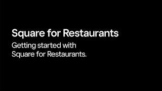 Getting Started With Square for Restaurants [upl. by Sidoon490]