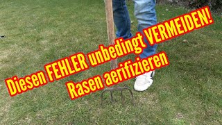 RASEN aerifizieren diesen FEHLER unbedingt vermeiden Rasenpflege im Frühjahr Rasen lüften [upl. by Wattenberg896]