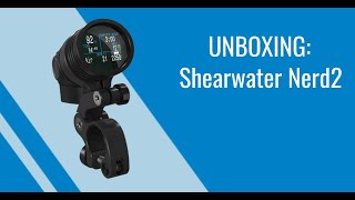 UNBOXING Shearwater Nerd 2 Dive Computer [upl. by Emanuela588]