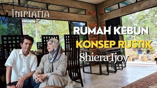 Rumah Kebun Konsep Rustik Shiera Ijoy [upl. by Pirzada]