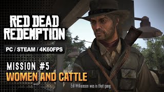 Red Dead Redemption  Mission 5 Walkthrough  Women and Cattle PC [upl. by Zennas192]