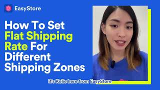 EasyStore Tutorial How To Set Flat Shipping Rate For Different Shipping Zones [upl. by Sackey]