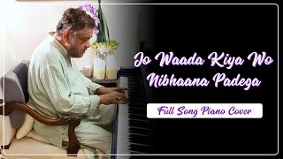 Jo Waada Kiya Wo Nibhaana Padega  Piano Cover With Lyrics  Brian Silas pianocover pianomusic [upl. by Einolem148]