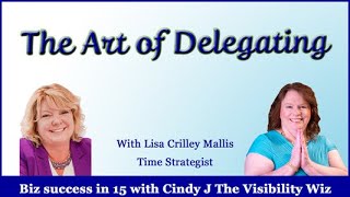 Biz Success in 15 The art of delegating [upl. by Sellers]