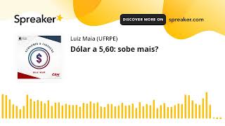 Dólar a 560 sobe mais feito com Spreaker [upl. by Boothe]