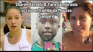 Sharon Verzeni amp Yara Gambirasio uccise entrambe da Moussa Sangare [upl. by Cindee]