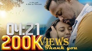 04፤21 New Ethiopian Movie 04፤21 2024 Full length Film 04፤21 [upl. by Anaeco929]