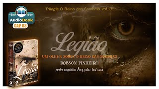 AUDIOBOOK LEGIÃO  CAP 03 Trilogia O reino das Sombras [upl. by Eentihw72]