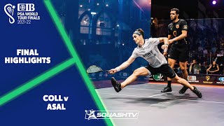 Coll v Asal  CIB PSA World Tour Finals 2122  Mens Final Highlights [upl. by Puri]