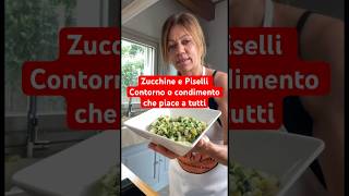 Zucchine e Piselli Contorno o Condimento che piace a tutti zucchine peas [upl. by Ntsyrk]