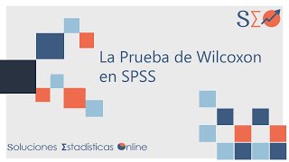 21  La Prueba de Wilcoxon en SPSS [upl. by Obla]