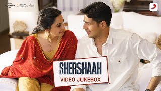 Shershaah  Video Jukebox  Sidharth Malhotra Kiara Advani Tanishk Jubin Asees Jasleen B Praak [upl. by Norvan]