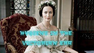 Hygiene in the Victorian Era [upl. by Calise166]