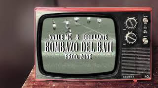 NahueMC Ft Brillante  Bombazo del bati Prod Zone [upl. by Feinstein]