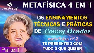 METAFÍSICA 4 EM 1  Conny Mendez  Tudo o que você quer de presente Parte 1 [upl. by Suh]