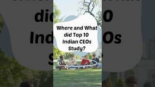 Where and What Did Top 10 Indian CEOs Study [upl. by Andy]