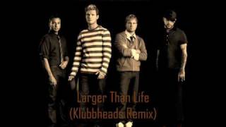 Backstreet Boys  Larger Than Life Klubbheads Remix [upl. by Alegnaed]