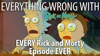 Everything Wrong With EVERY Rick and Morty Episode EVER That Weve Sinned So Far [upl. by Maida]