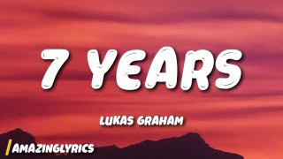 Lukas Graham  7 Years Lyrics [upl. by Htiduj]