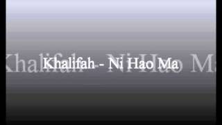 Khalifah  Ni Hao Ma  liriklagubiz [upl. by Khalid]