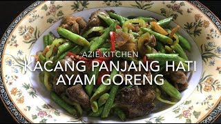 Kacang Panjang Goreng Dengan Hati Ayam [upl. by Einahc526]